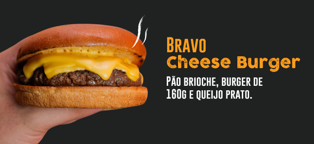 bravo cheese burguer pão brioche, burguer de 160g e queijo prato